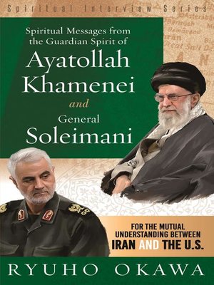 cover image of Spiritual Messages from the Guardian Spirit of Ayatollah Khamenei and General Soleimani
